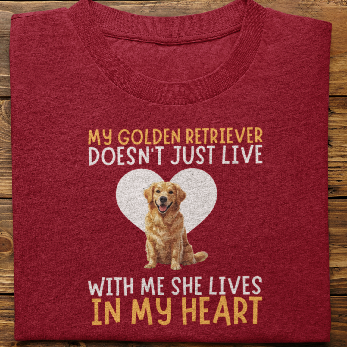 Golden Retriever : My Golden Retriever Doesn't Just Live Tshirt Unisex(She)