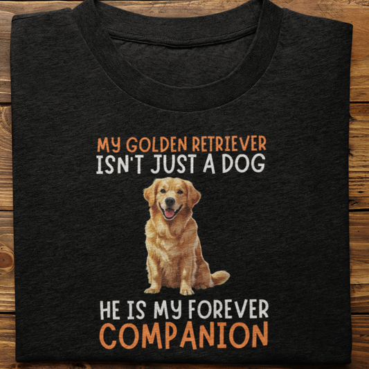 Golden Retriever : My Golden Isn't Just Tshirt Unisex