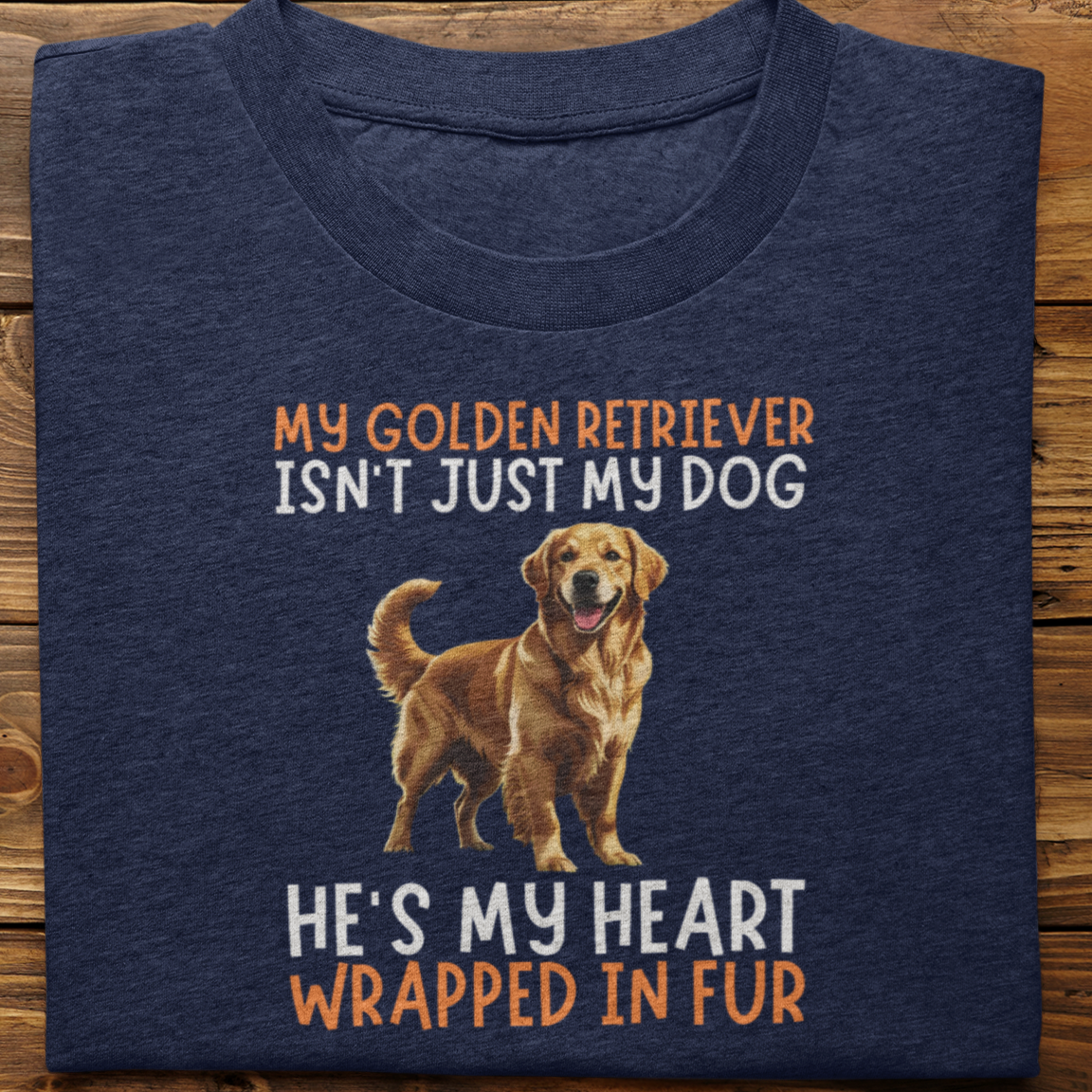 Golden Retriever : My Golden Isn't Just Tshirt Unisex(He)