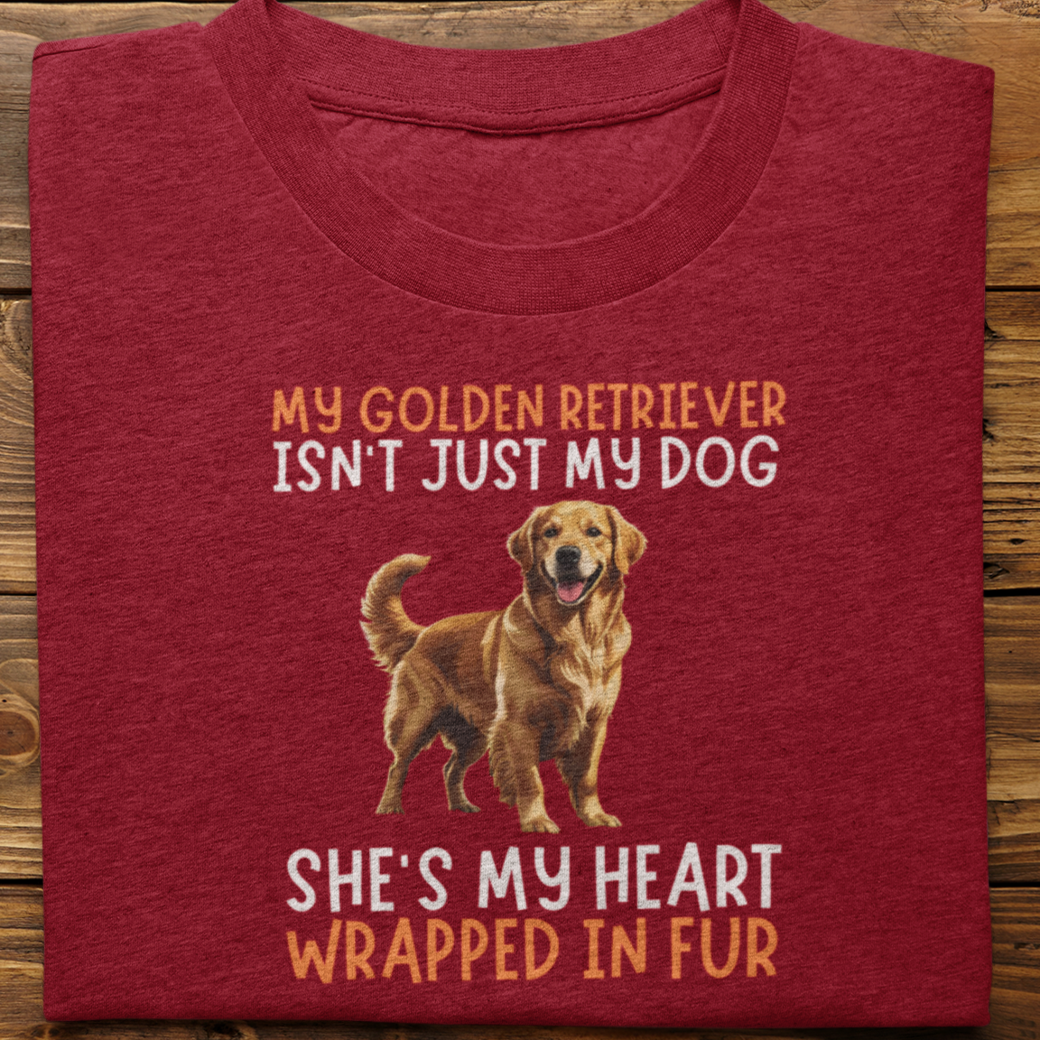 Golden Retriever : My Golden Isn't Just Tshirt Unisex(She)