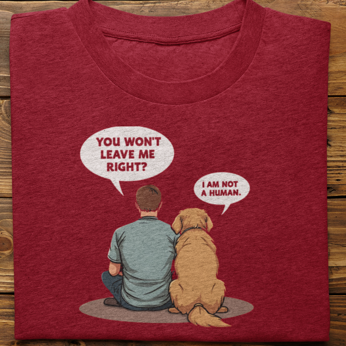 Golden Retriever : I Am Not A Human Tshirt Unisex(Male)