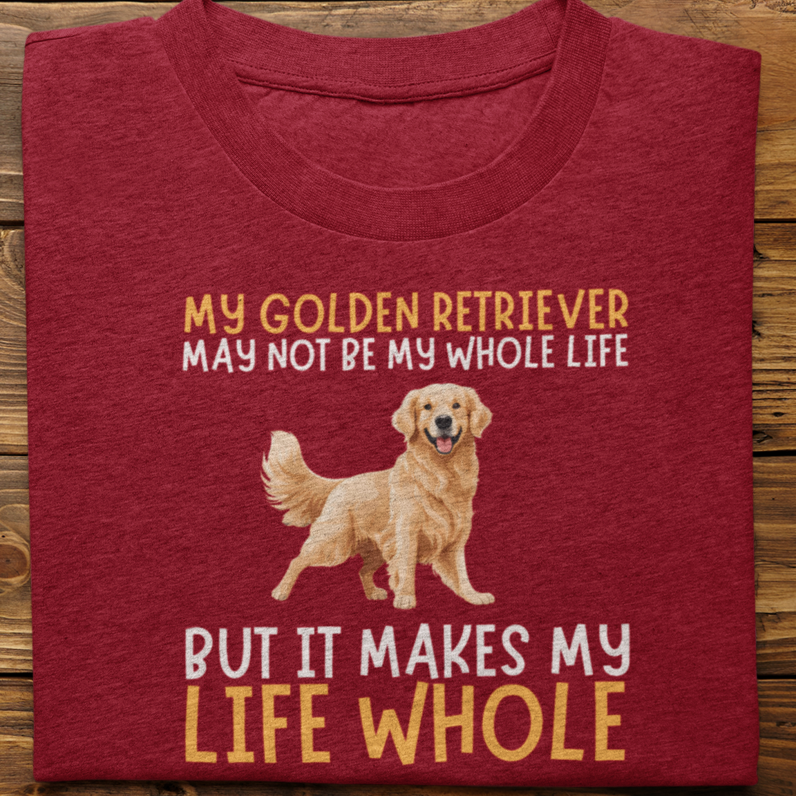 Golden Retriever : My Golden Retriever May Not Be Tshirt unisex