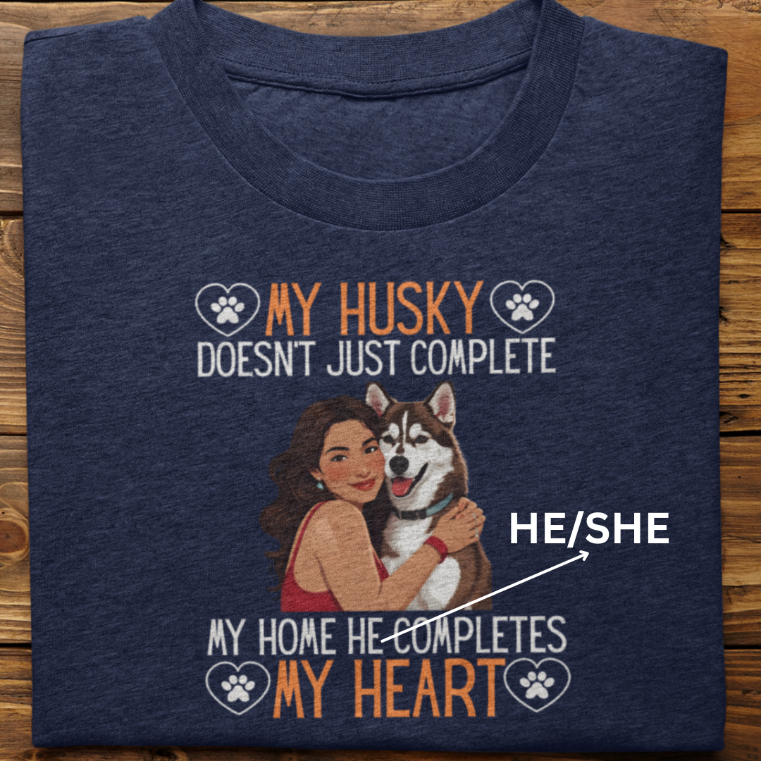 Husky : My Husky Completes My Heart Tshirt Unisex(Brown-Female)