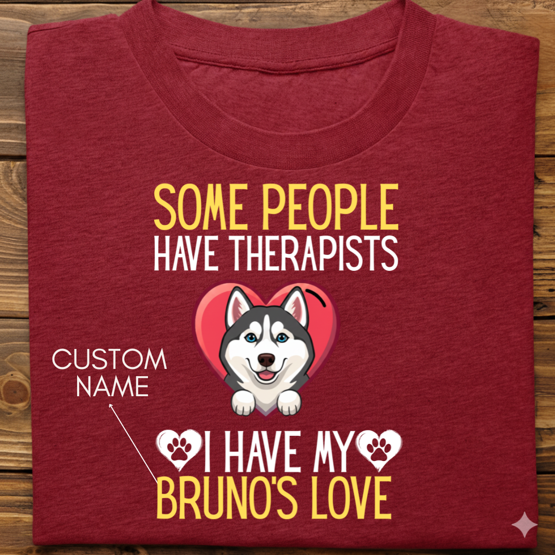 Husky : Some People Therapists Tshirt Unisex(Black)