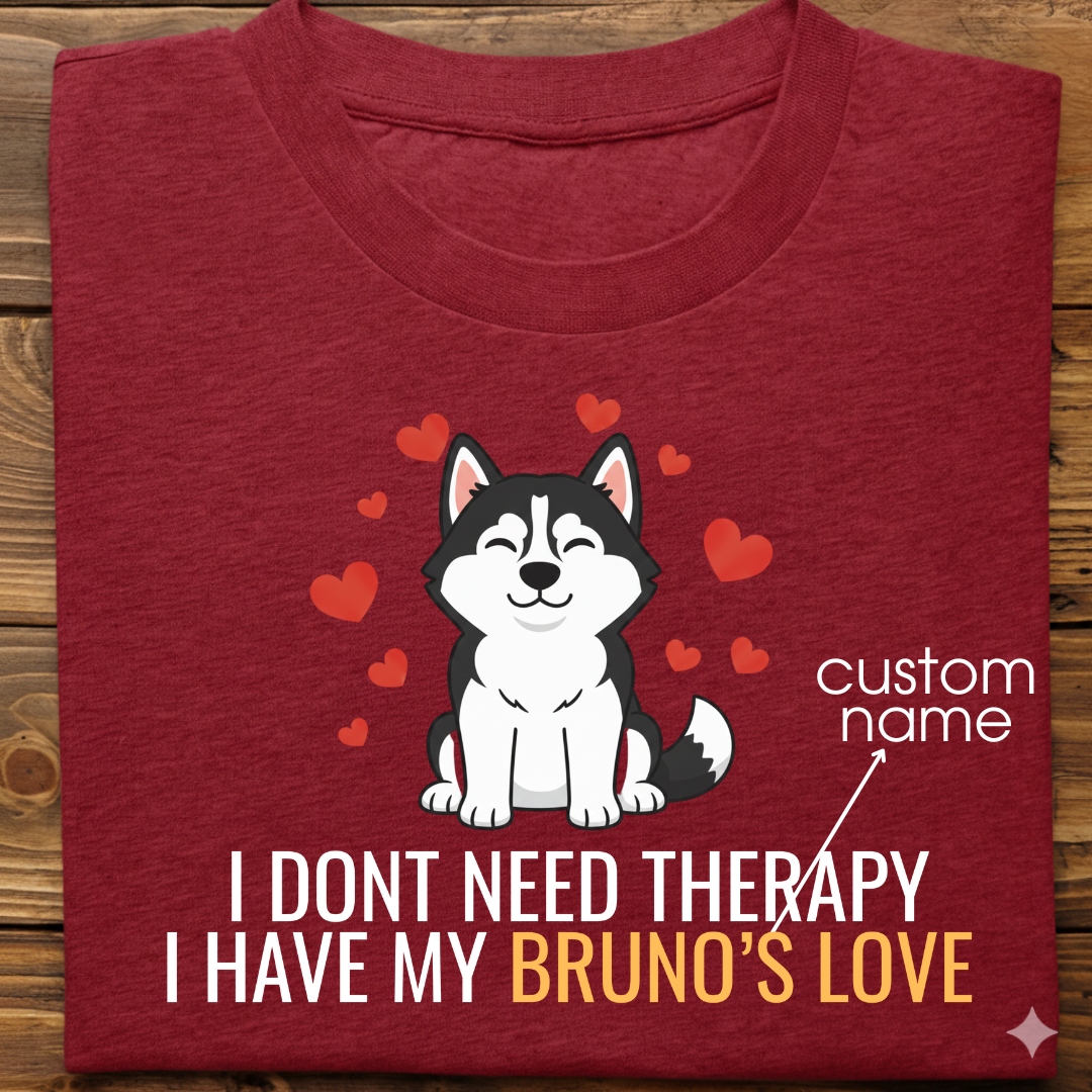 Husky : Don't Need Therapy love Thsirt Unisex(Black)