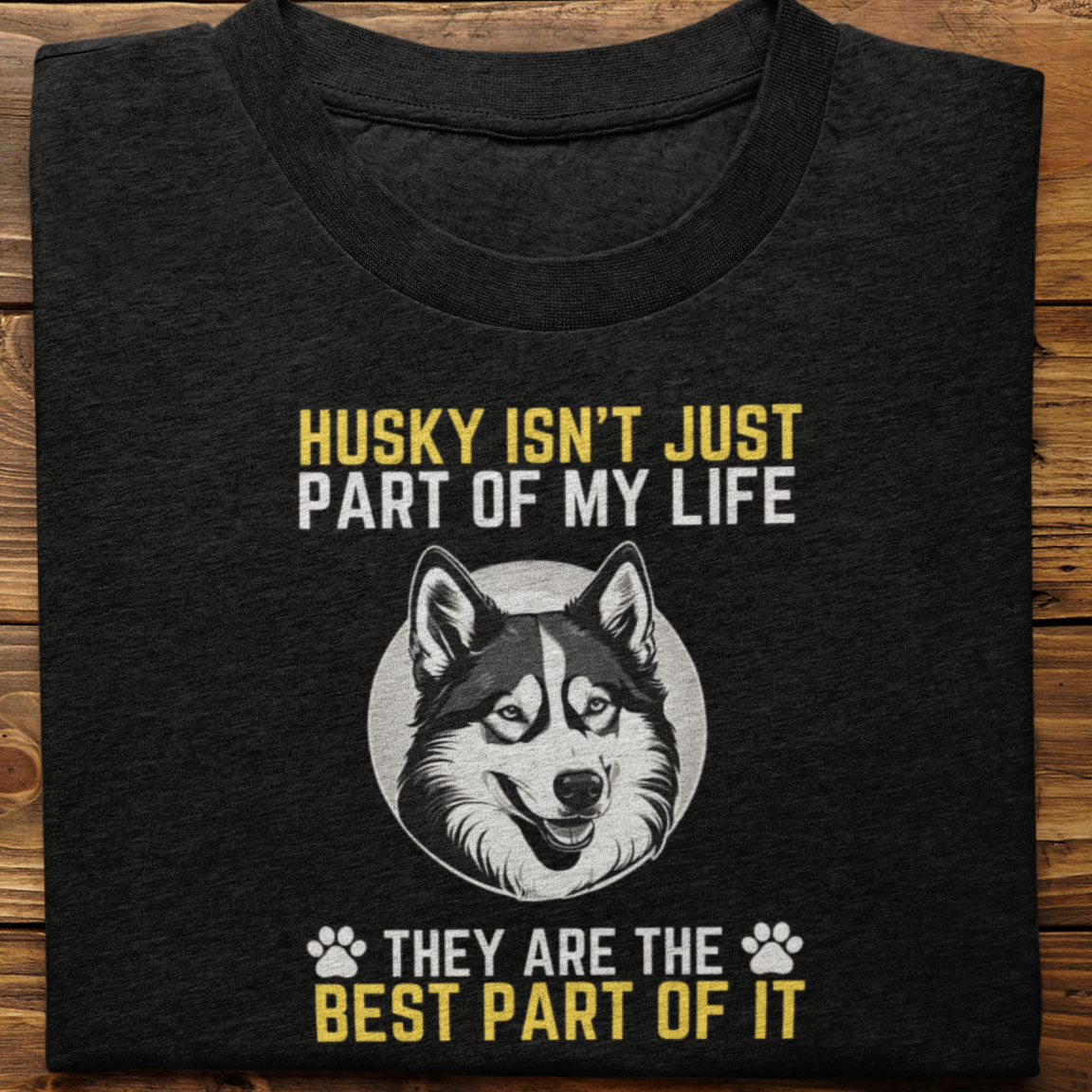 Husky : Husky Isn't Just Tshirt Unisex