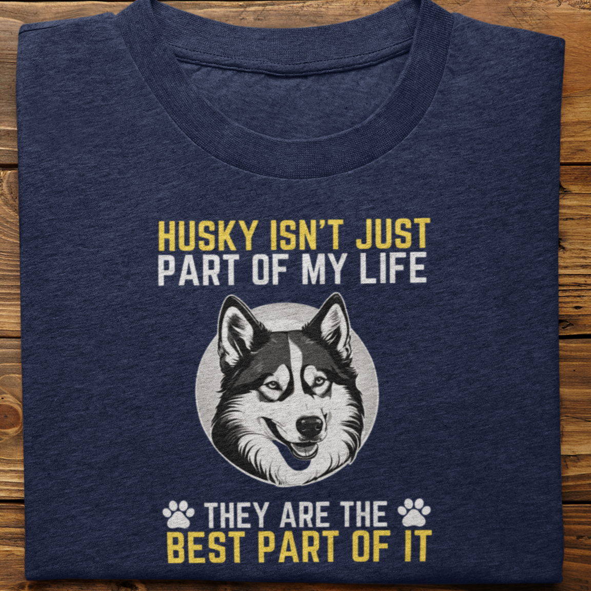 Husky : Husky Isn't Just Tshirt Unisex