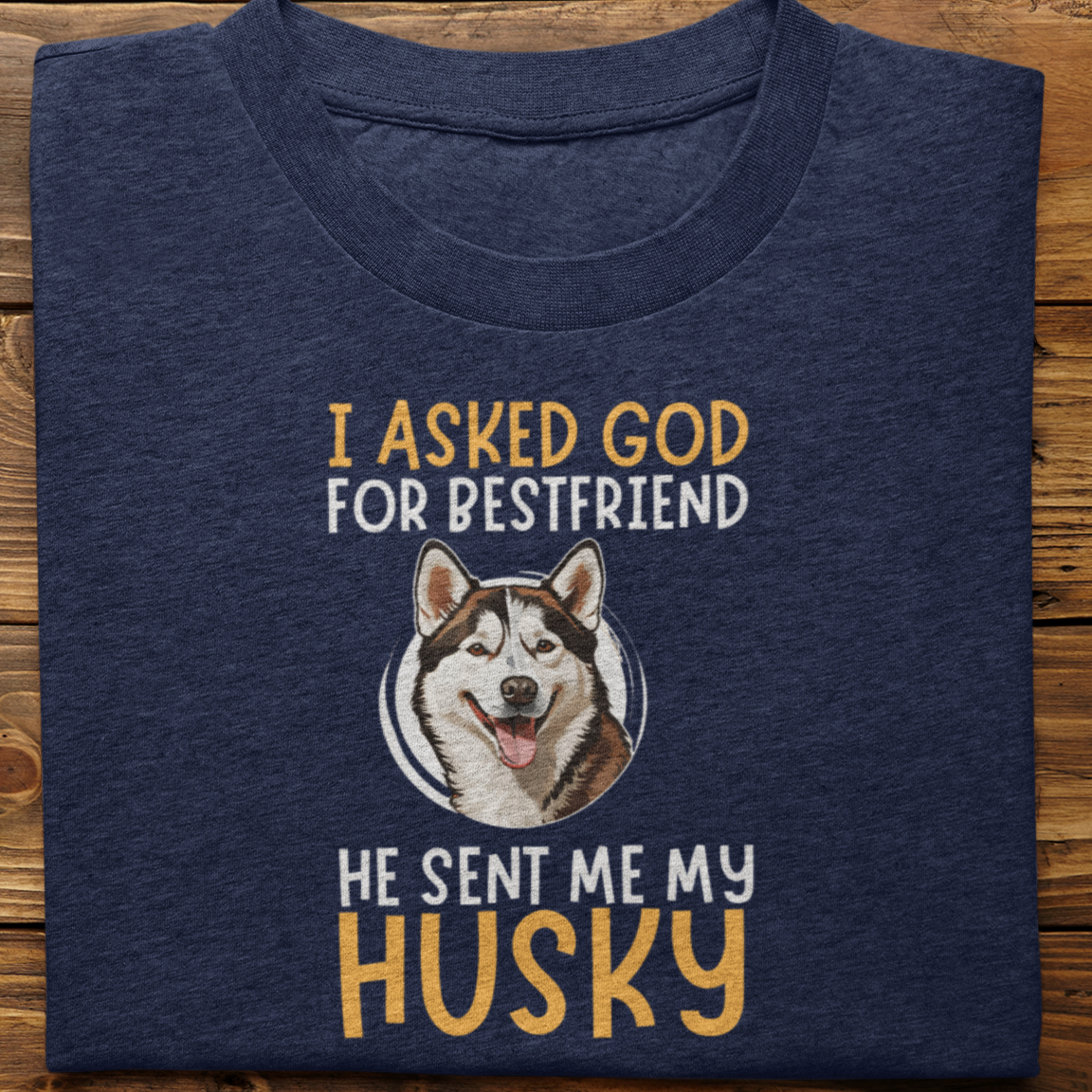 Husky : I Asked God Tshirt Unisex (Brown)