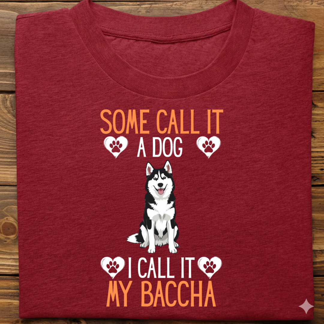Husky : Some Call My Baccha Tshirt Unisex(Black)