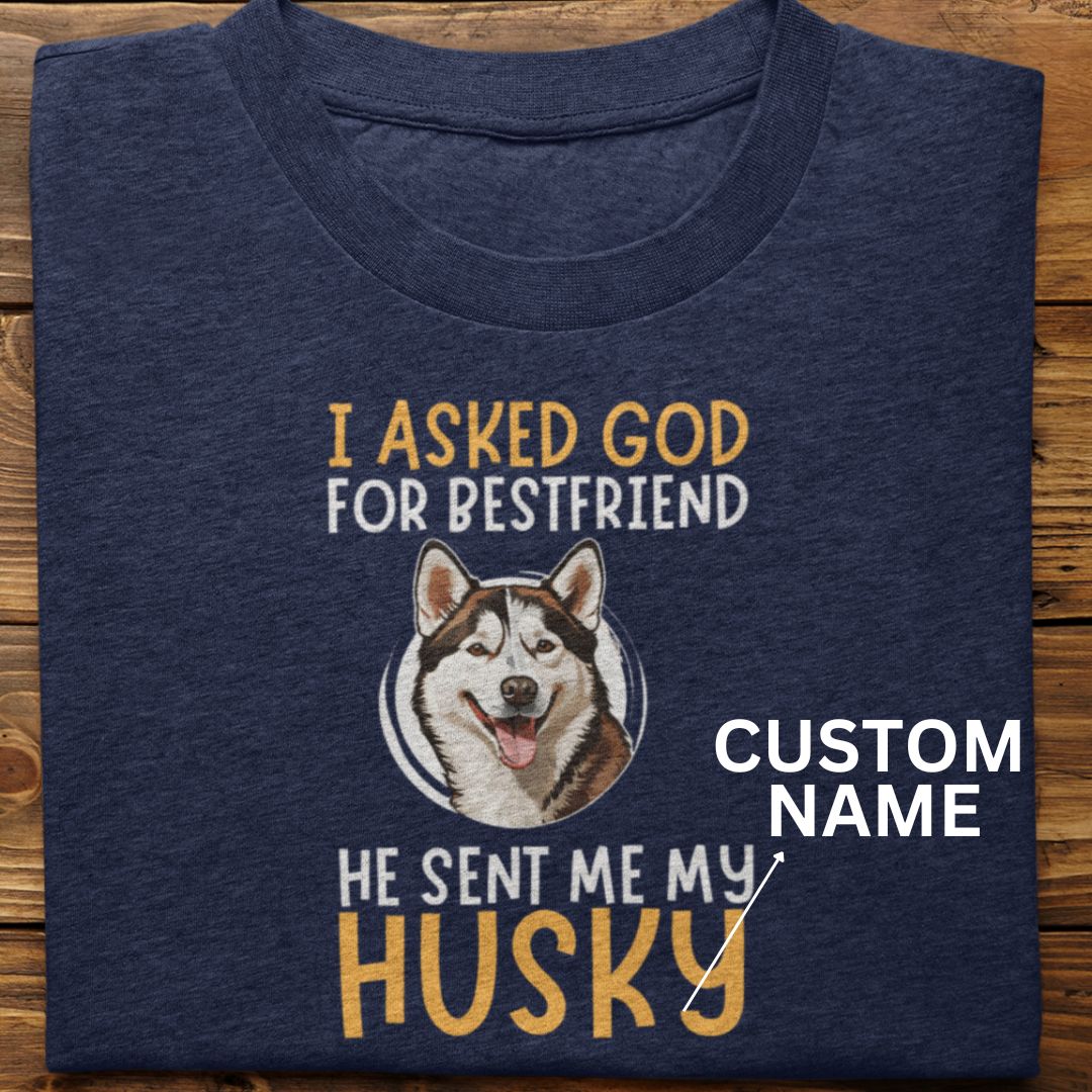Husky : I Asked God Tshirt Unisex (Brown-custom)