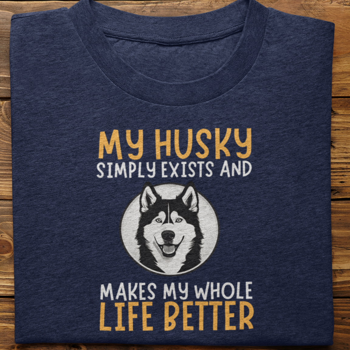 Husky : My Husky Simply Exists Tshirt Unisex