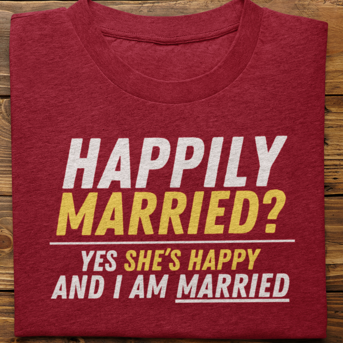 Husband Wife : Happily Married? Tshirt Unisex
