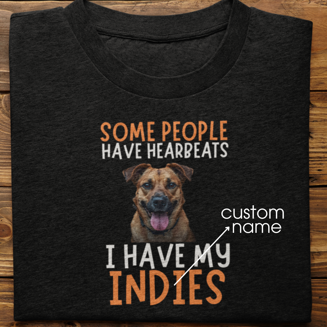 Indies : Some People Have Heartbeats Tshirt Unisex