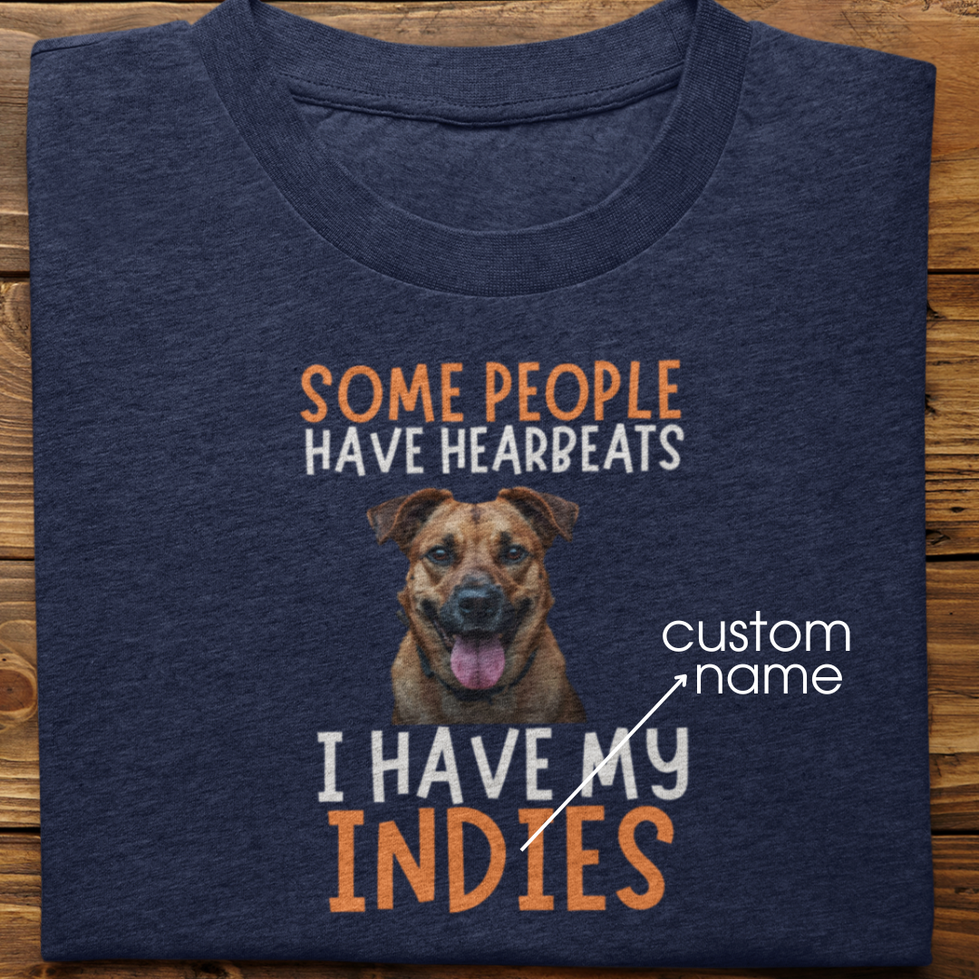 Indies : Some People Have Heartbeats Tshirt Unisex