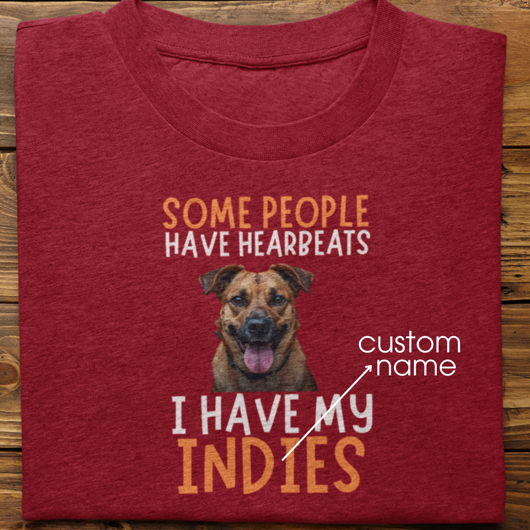 Indies : Some People Have Heartbeats Tshirt Unisex