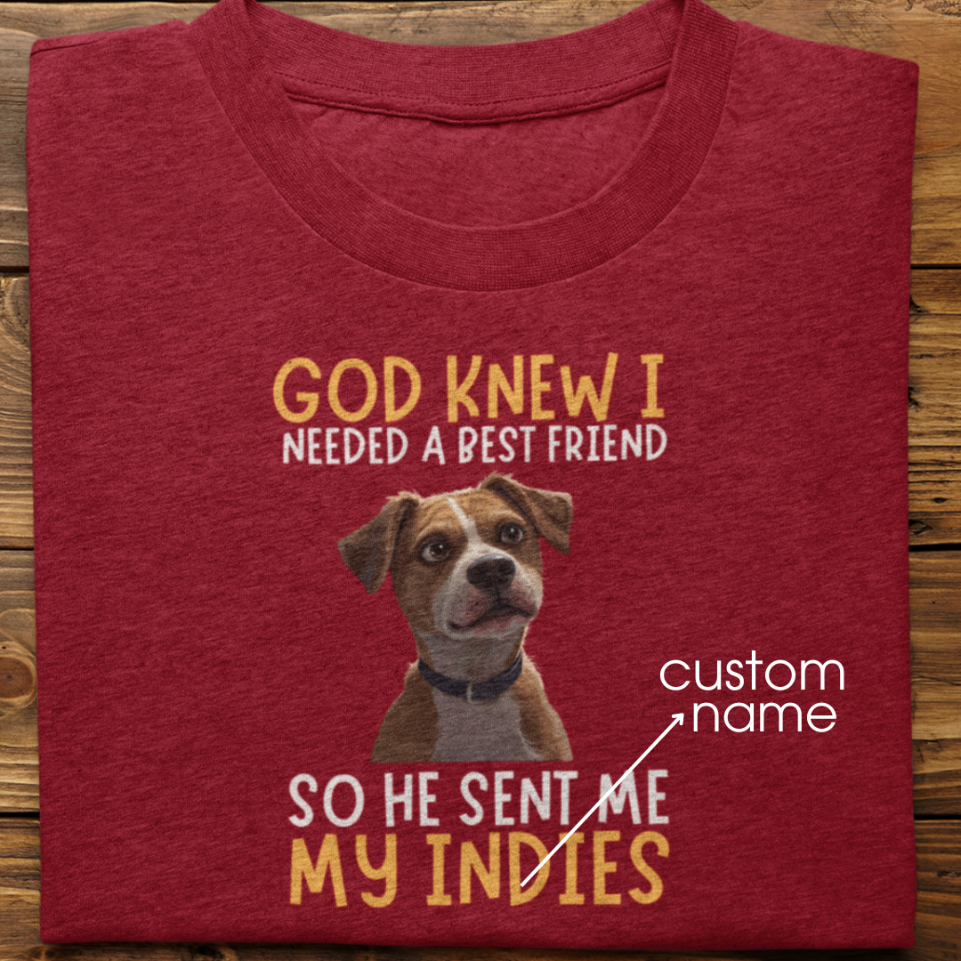 Indies : God Knew I Needed Best Friend Tshirt Unisex