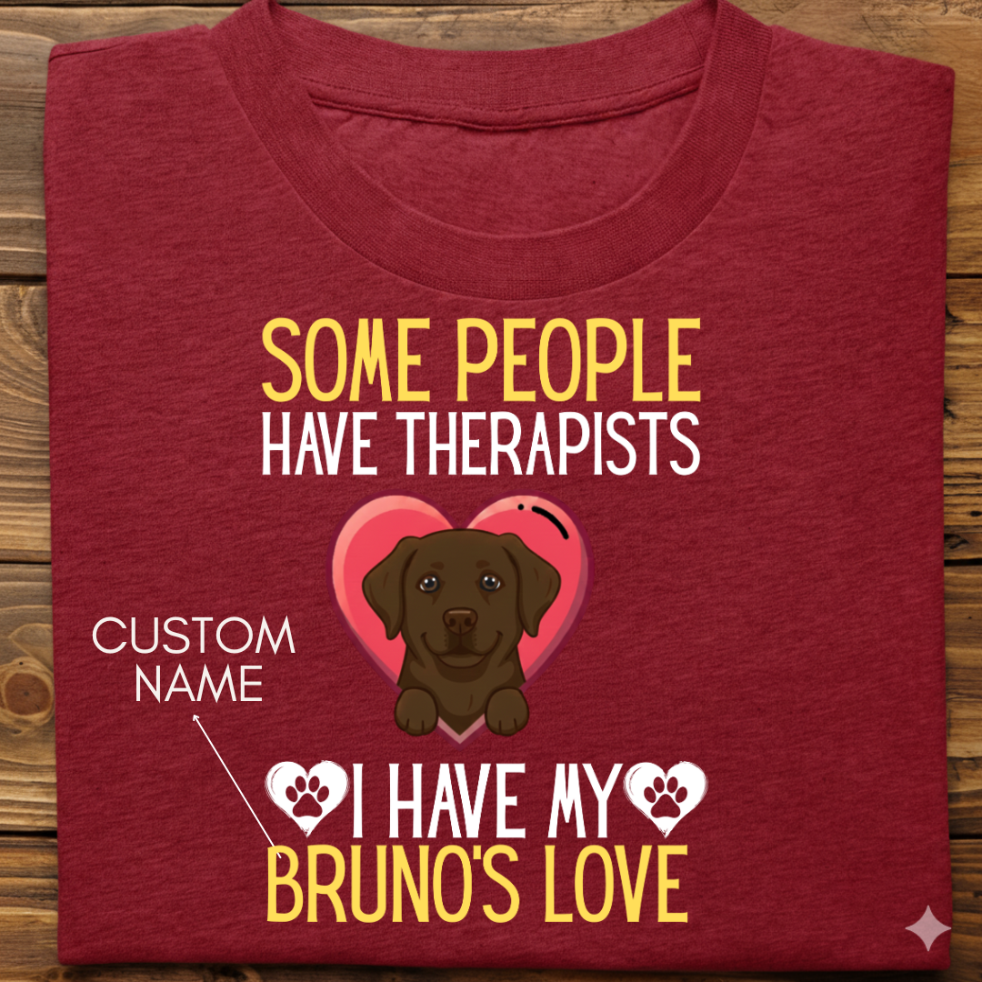 Labrador : Some People Therapists Tshirt Unisex(Brown)