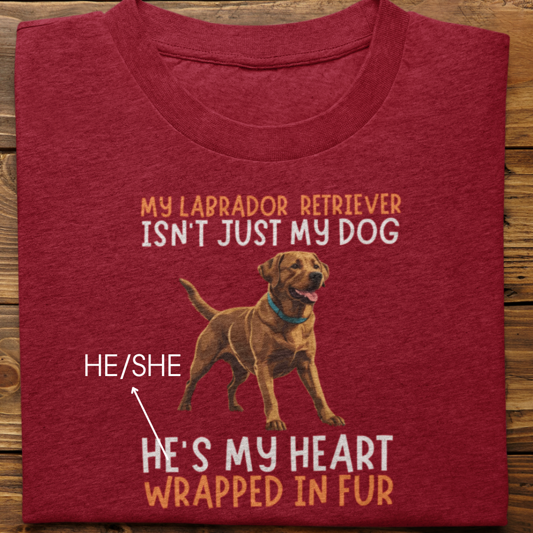 Labrador Retriever : My Labrador Isn't Just Tshirt Unisex(Brown)