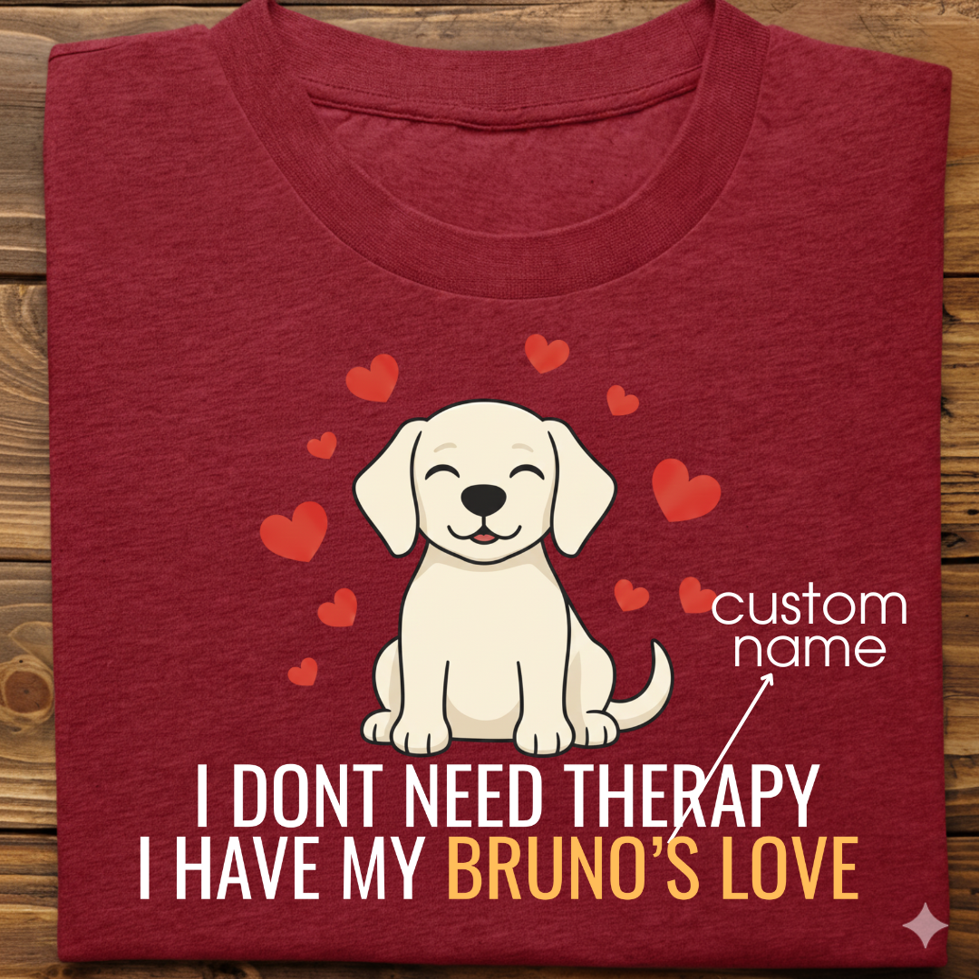 Labrador : Don't Need Therapy love Thsirt Unisex (White)