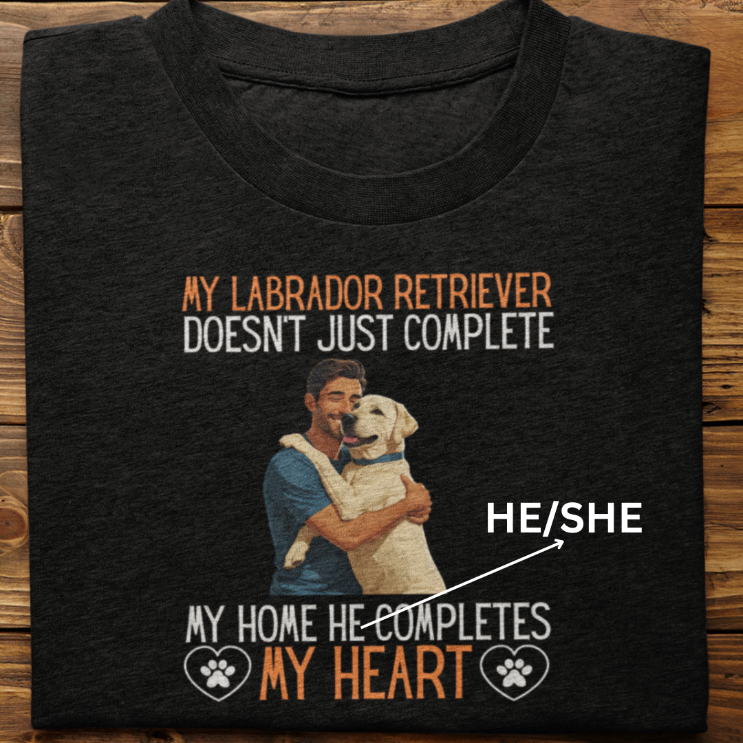Labrador Retriever : My Labrador Completes My Heart Tshirt Unisex(White-Male)