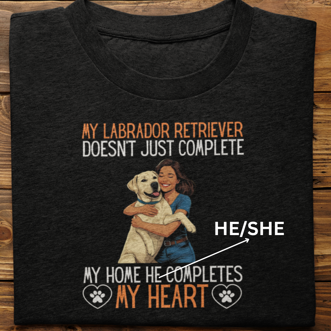 Labrador Retriever : My Labrador Completes My Heart Tshirt Unisex(White-Female)