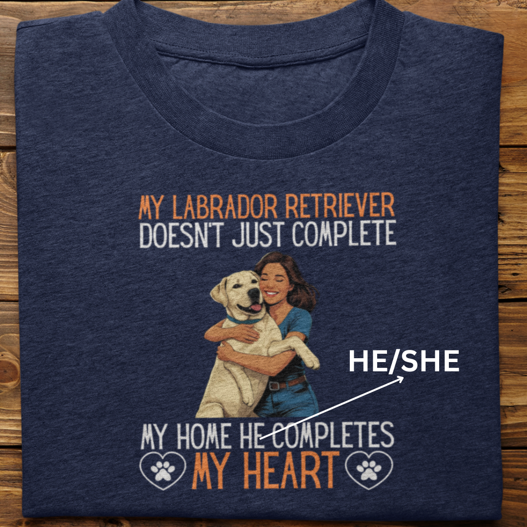 Labrador Retriever : My Labrador Completes My Heart Tshirt Unisex(White-Female)