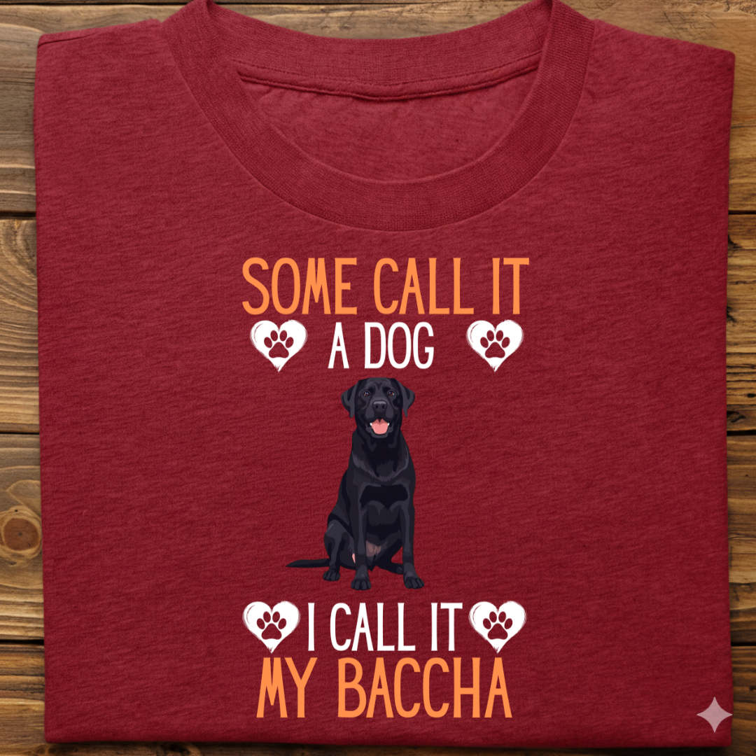Labrador : Some Call My Baccha Tshirt Unisex(Black)