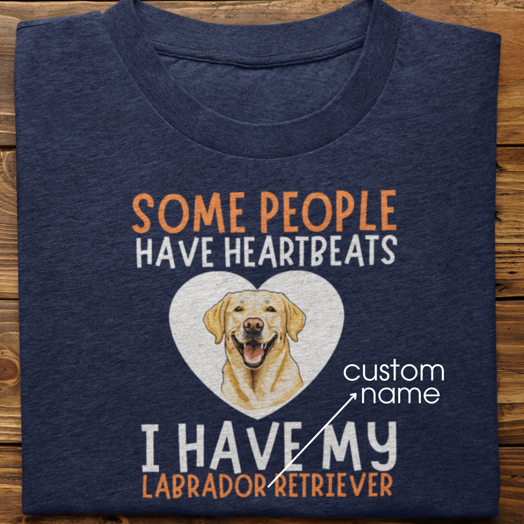 Labrador : Some People Have Heartbeats Tshirt Unisex(Yellow)
