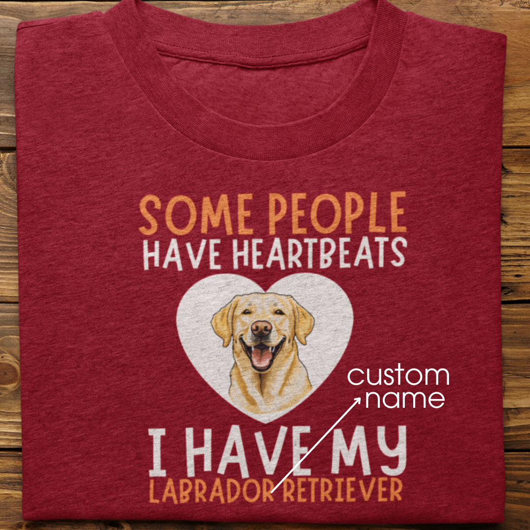 Labrador : Some People Have Heartbeats Tshirt Unisex(Yellow)