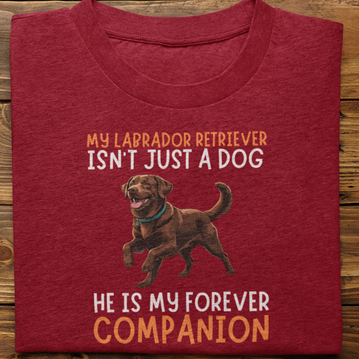Labrador Retriever : My Labrador Isn't Just Tshirt Unisex(Brown)
