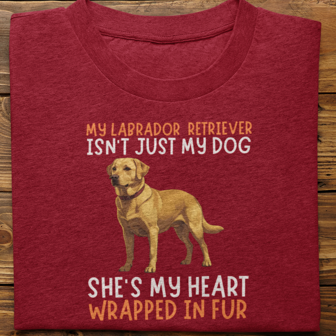 Labrador Retriever : My Labrador Isn't Just Tshirt Unisex(Yellow-She)