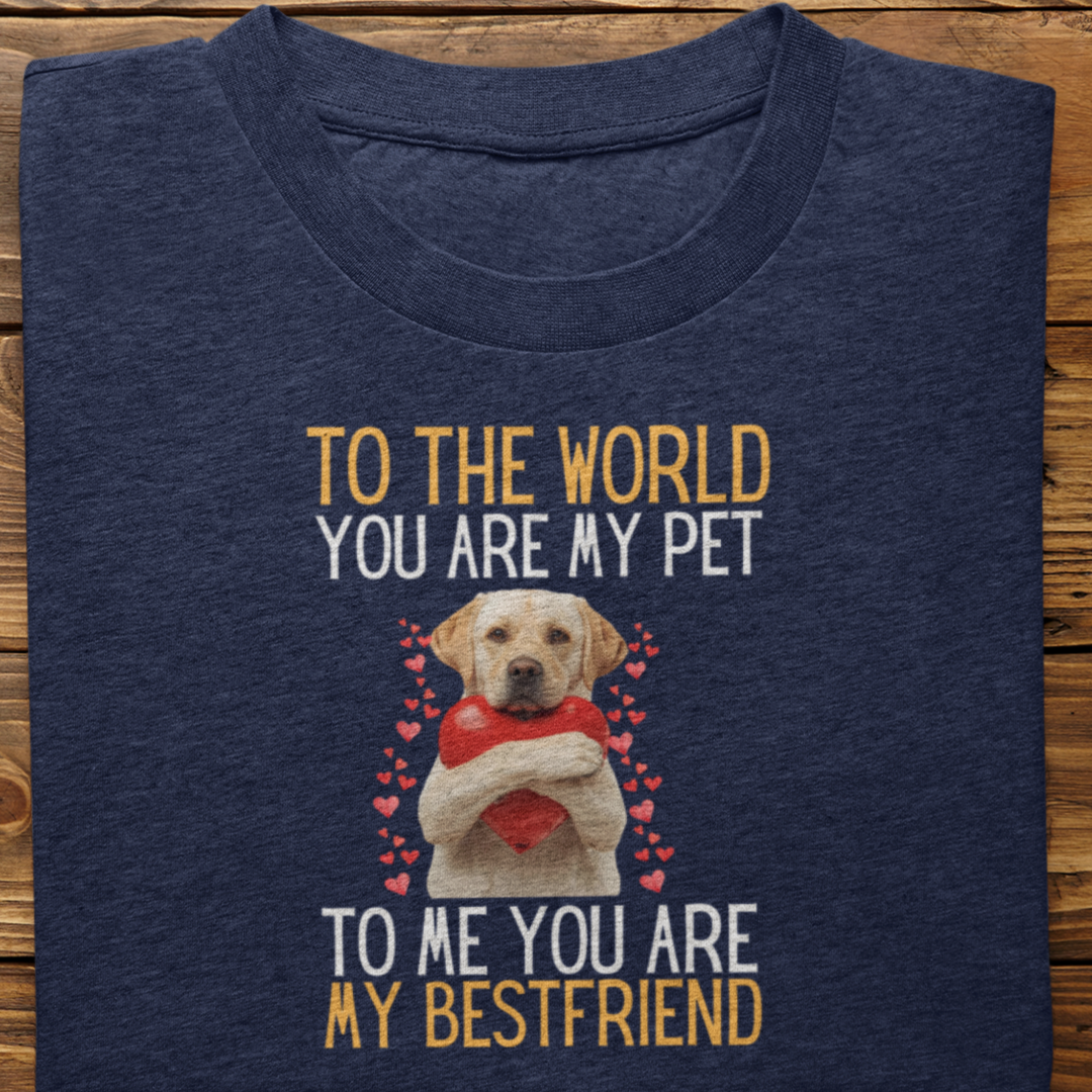 Labrador Retriever : To The World Bestfriend Tshirt Unisex(White)