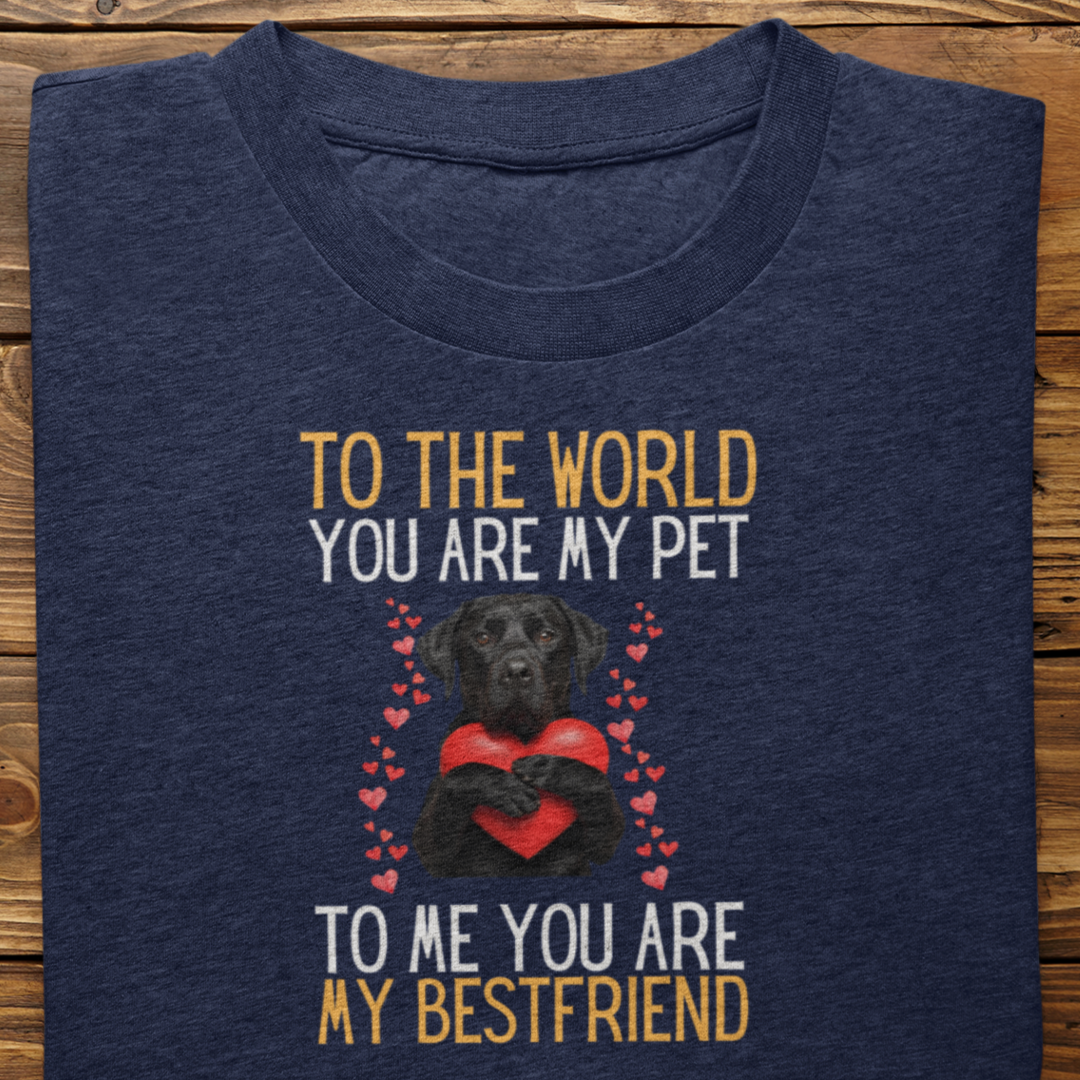 Labrador Retriever : To The World Bestfriend Tshirt Unisex(Black)
