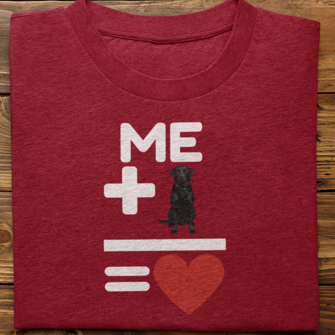Labrador Retriever : Me +Dog = Love Tshirt Unisex(Black)