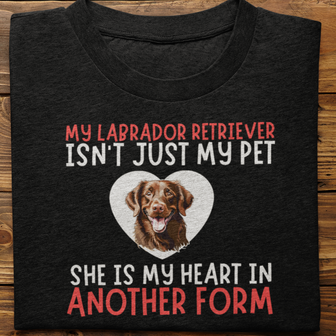 Labrador : My labrador Isn't Just Tshirt Unisex(Chochlate-She)