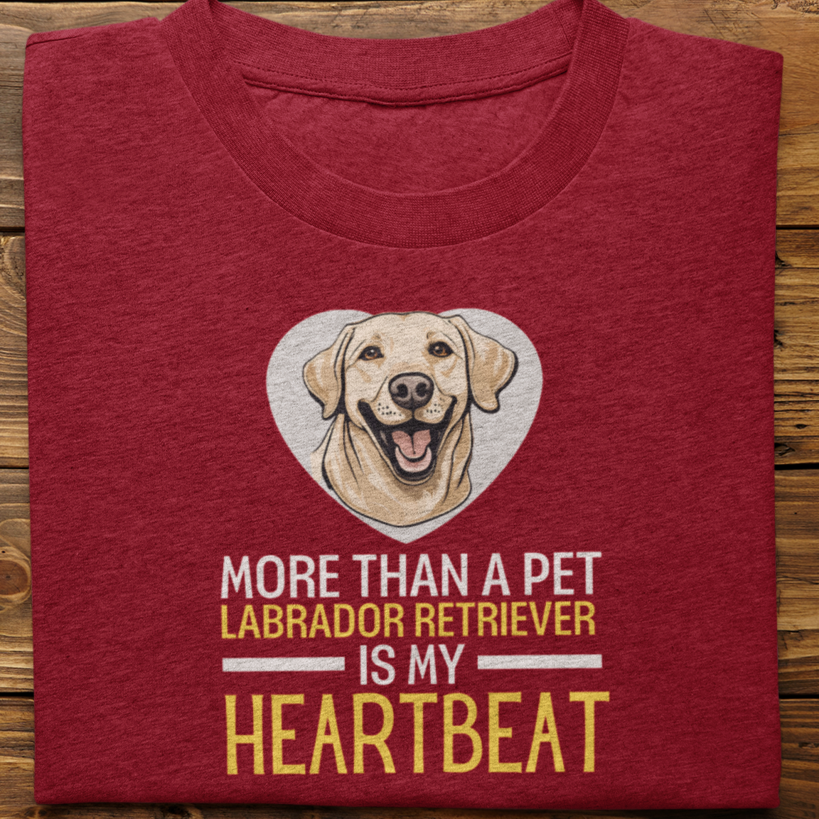 Labrador Retriever : More Than A Pet Tshirt Unisex