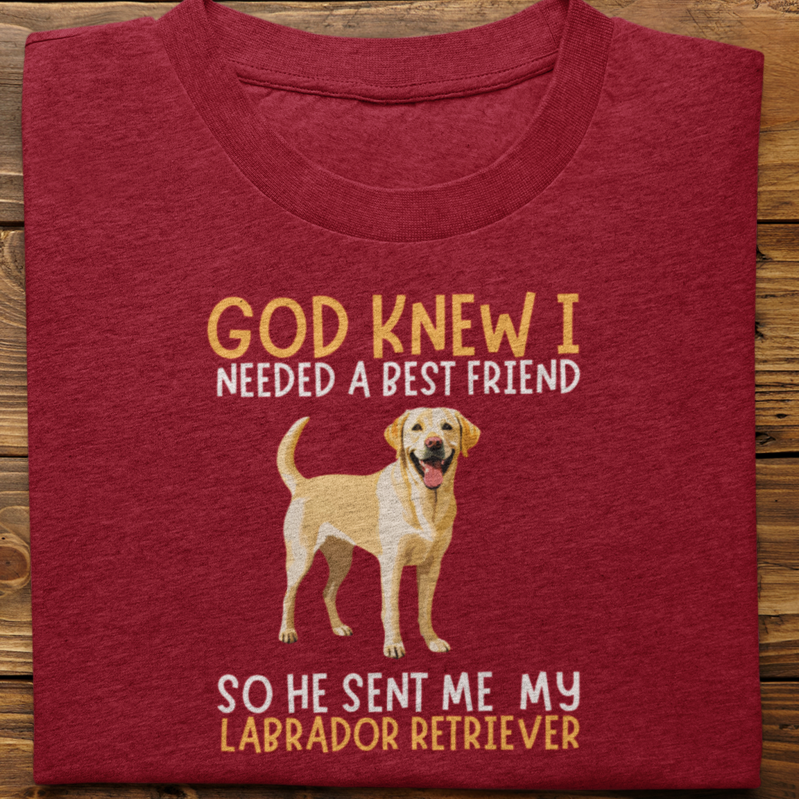 Labrador : God Knew I Needed Best Friend Tshirt Unisex(yellow)