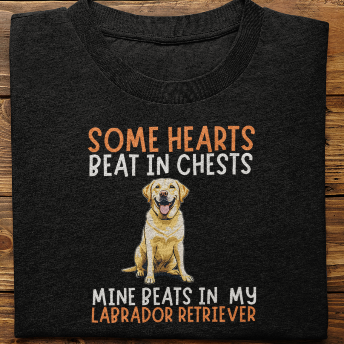 Labrador : Some Hearts Beat In Chests Tshirt Unisex(Yellow)