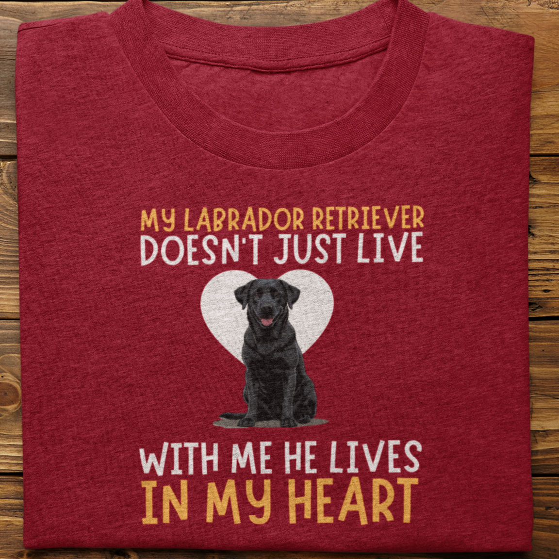 Labrador Retriever : My Labrador Retriever Doesn't Just Live Tshirt Unisex(Black-He)