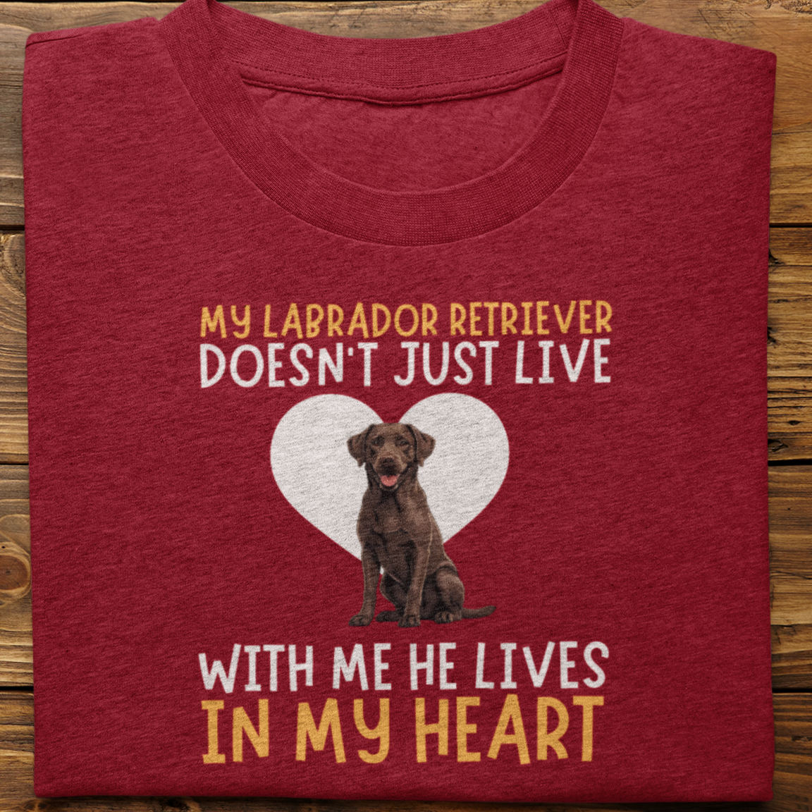 Labrador Retriever : My Labrador Retriever Doesn't Just Live Tshirt Unisex(Brown-He)
