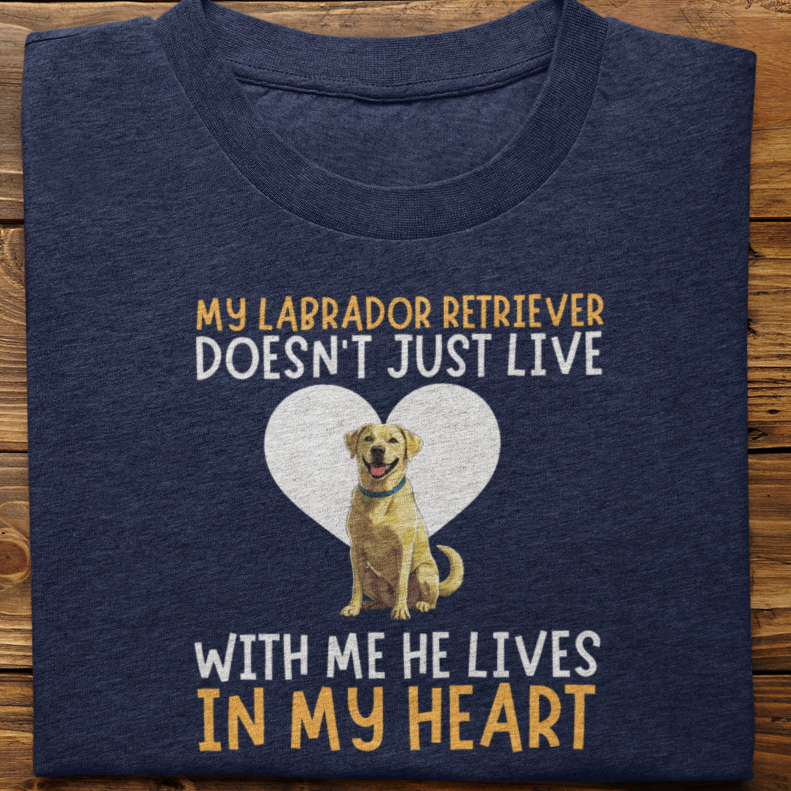 Labrador Retriever : My Labrador Retriever Doesn't Just Live Tshirt Unisex(Yellow-He)