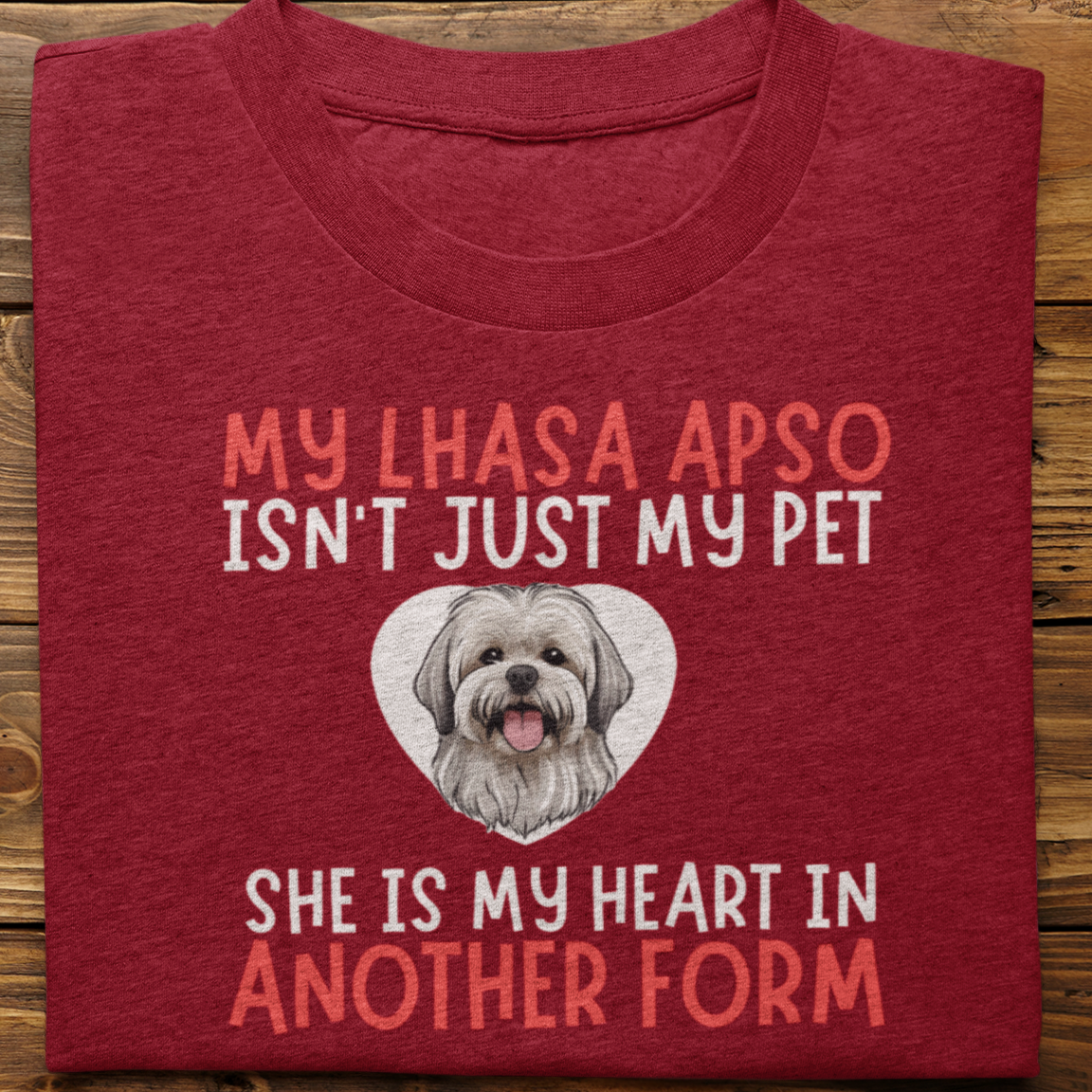 Lhasa Apso : My Lhasa Isn't Just Tshirt Unisex(She)