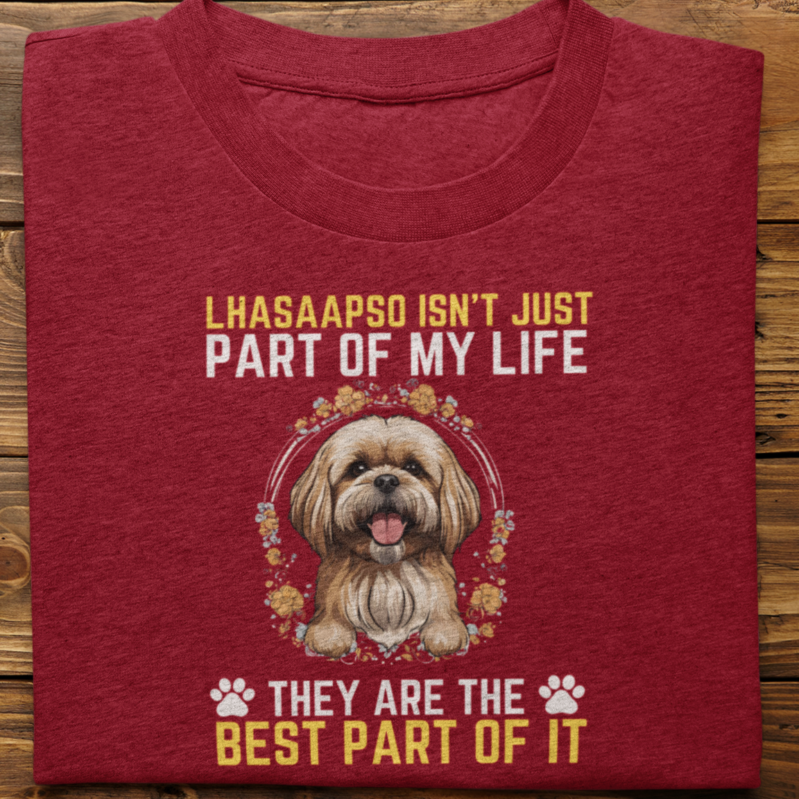 Lhasa Apso : Lhasa Apso isn't tshirt Unisex