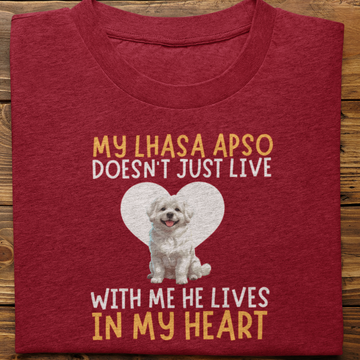 Lhasa Paso : My Lhasa Apso Doesn't Just Live Tshirt Unisex(He)