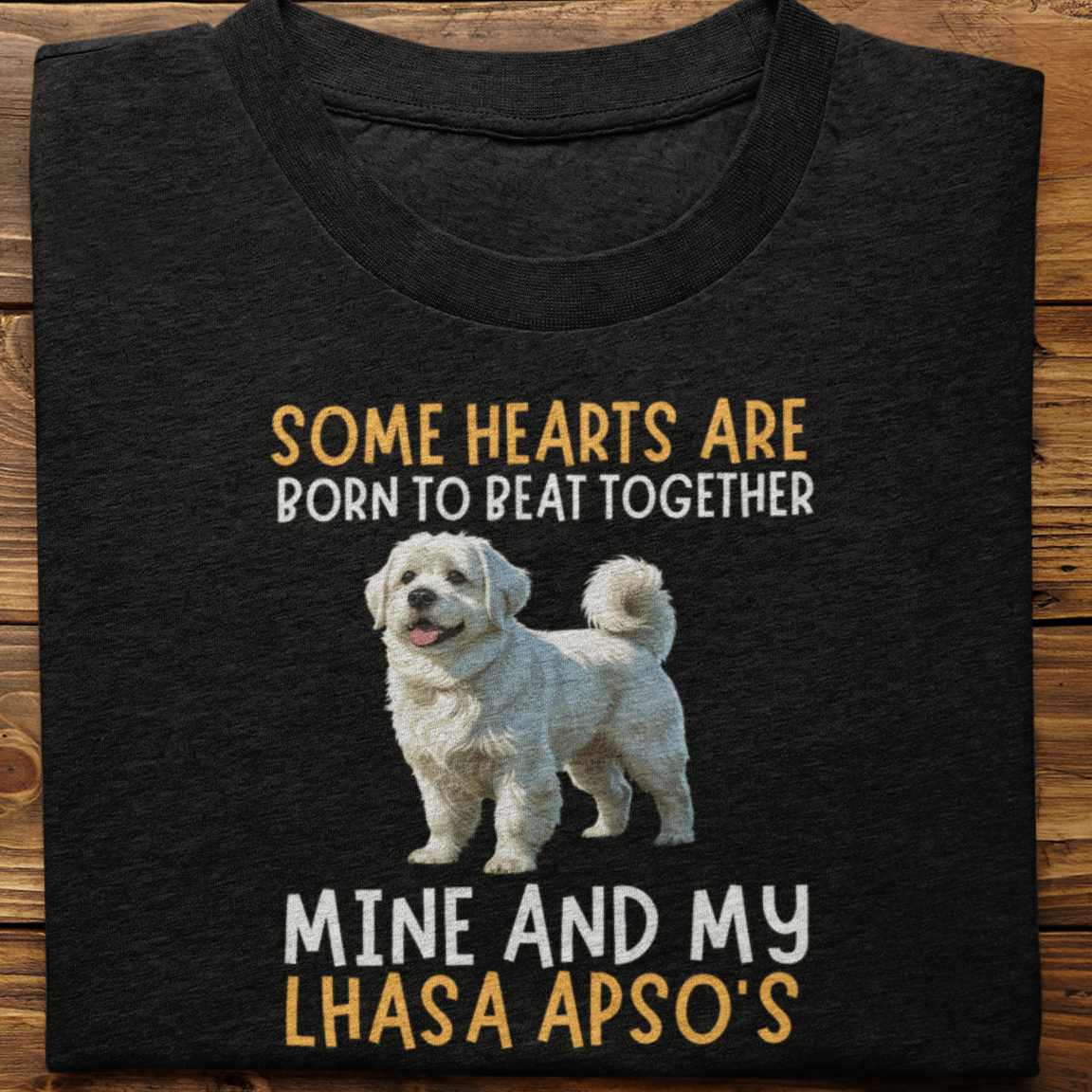 Lhasa Apso : Some Hearts Are Born Tshirt Unisex
