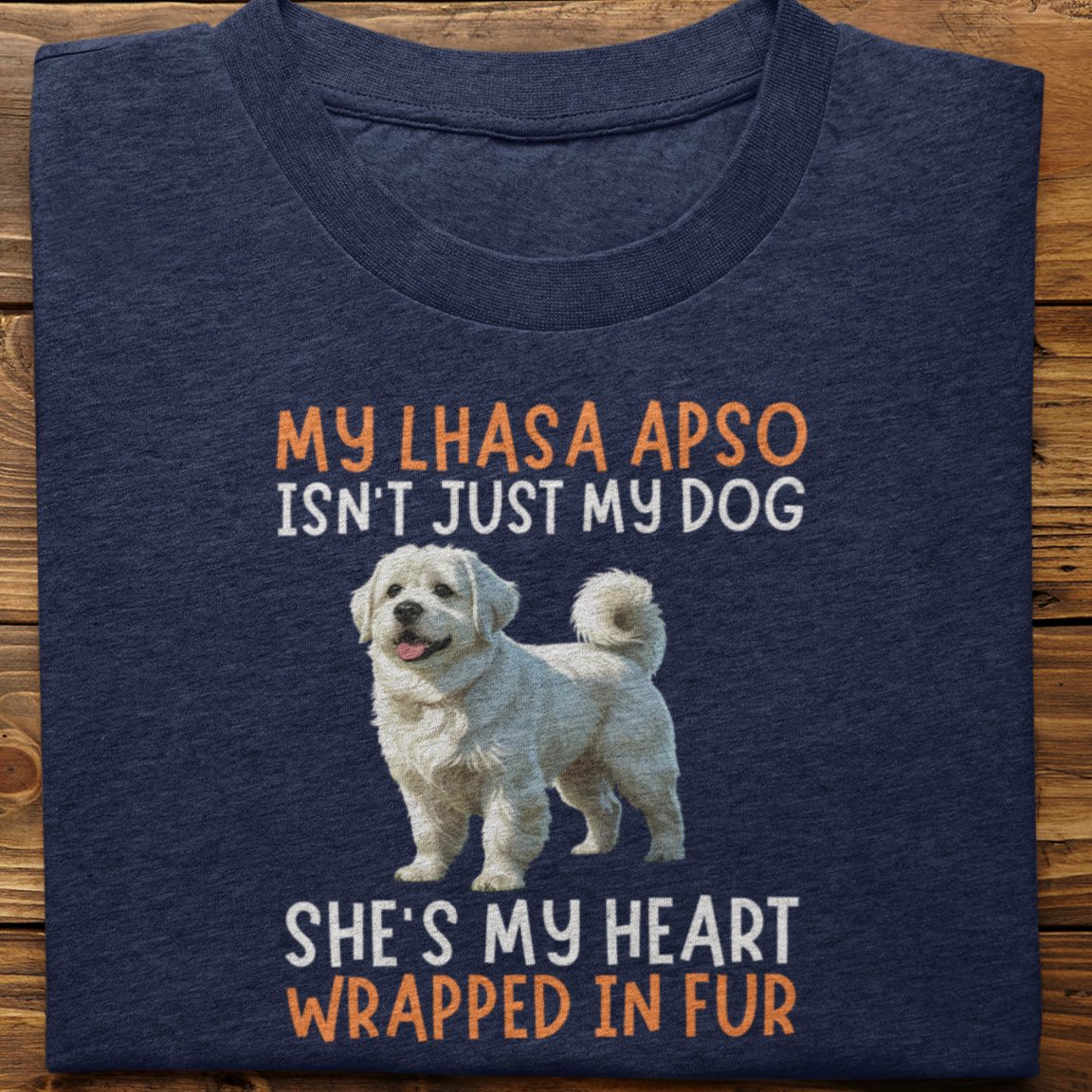 Lhasa Apso : My Lhasa Isn't Just Tshirt Unisex(She)