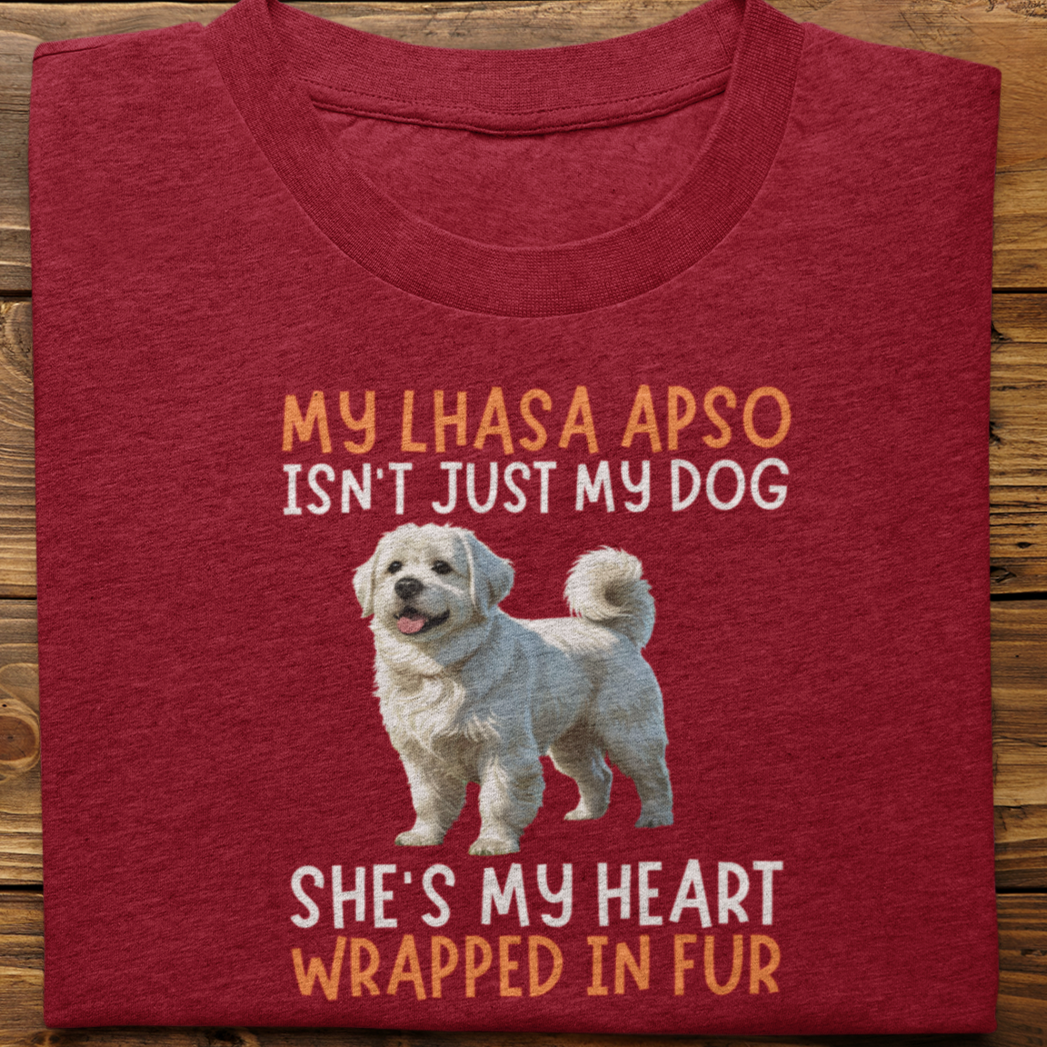 Lhasa Apso : My Lhasa Isn't Just Tshirt Unisex(She)