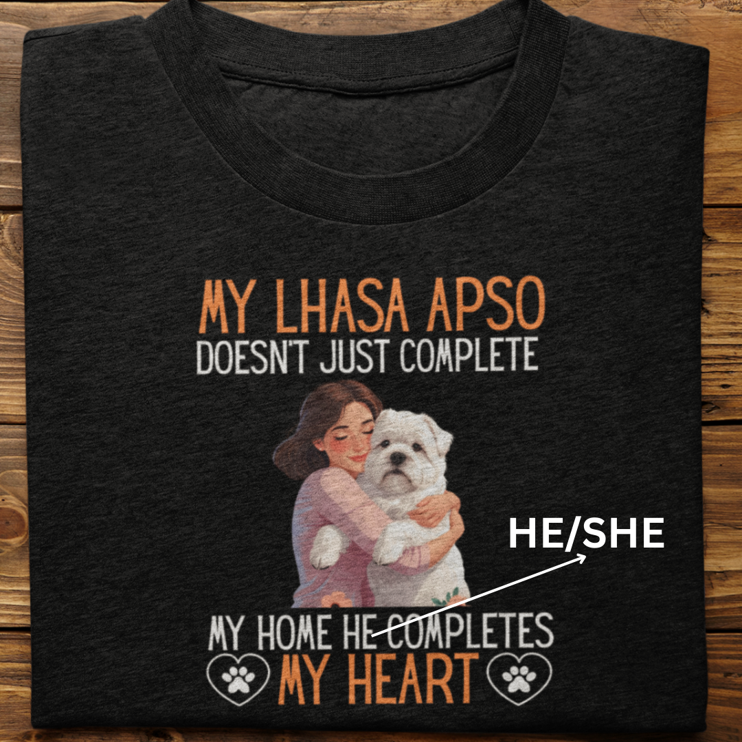 Lhasa Apso : My Lhasa Completes My Heart Tshirt Unisex(Female)