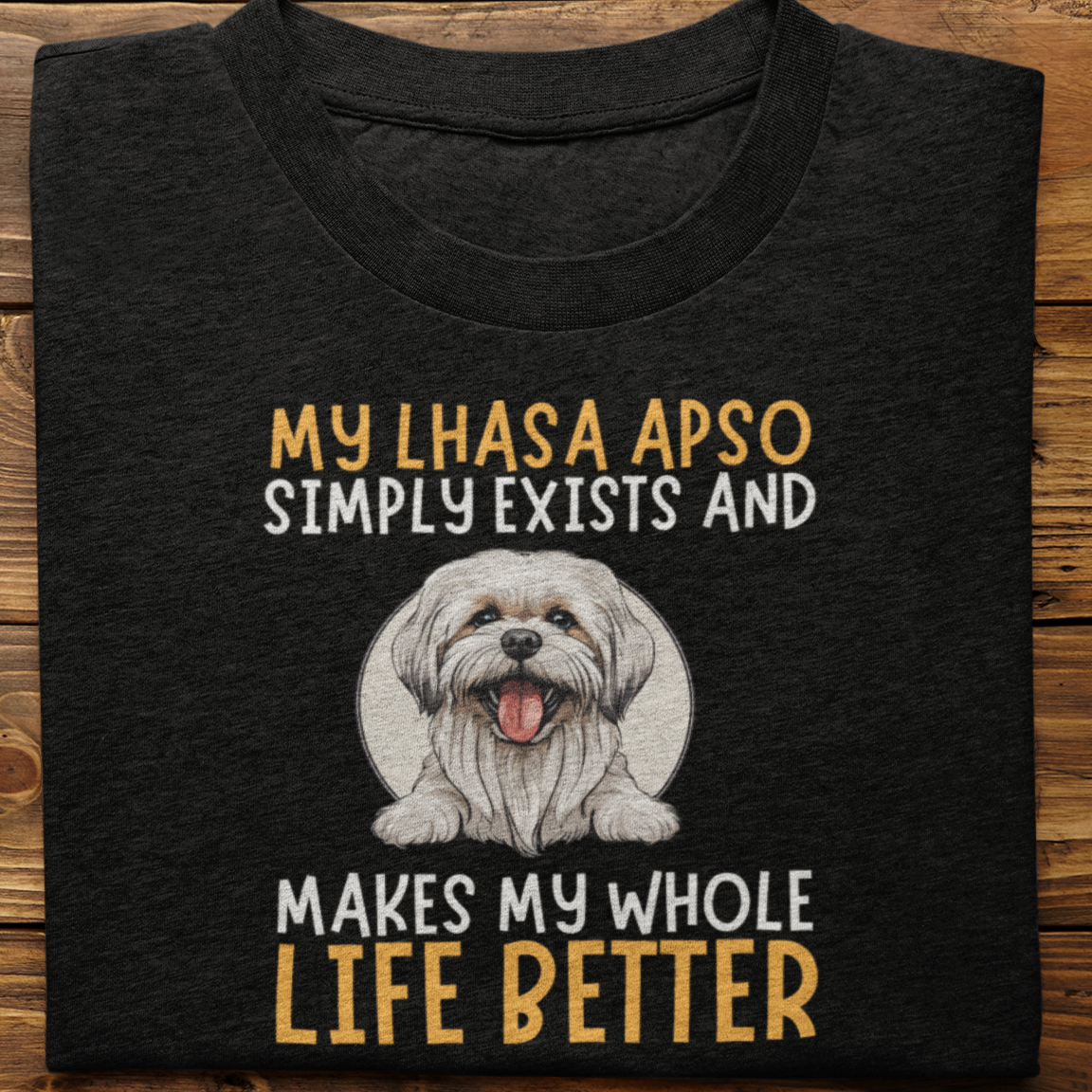 Lhasa Apso : My Lhasa Apso Tshirt Unisex
