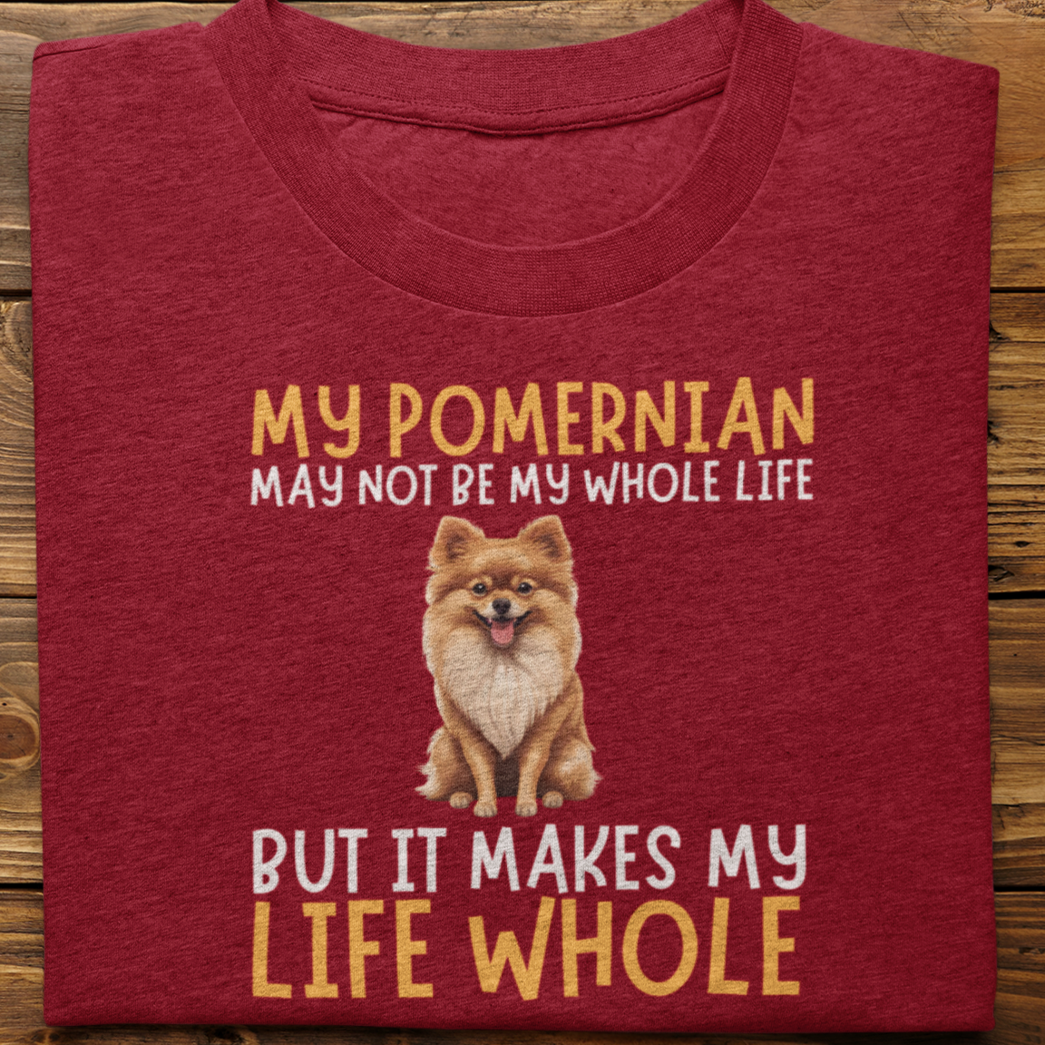 Pomernian : My Pomernian May Not Be Tshirt Unisex